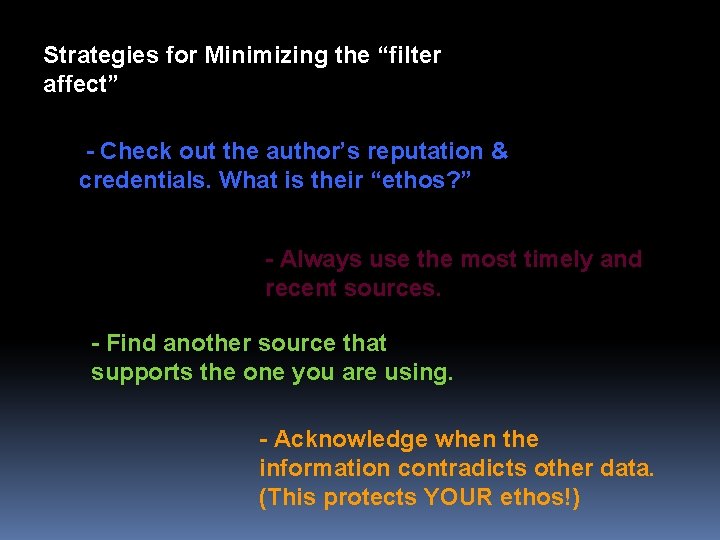 Strategies for Minimizing the “filter affect” - Check out the author’s reputation & credentials.