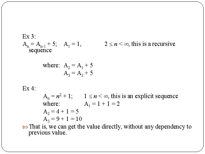 Ex 3: An = An-1 + 5; A 1 = 1, sequence 2 n