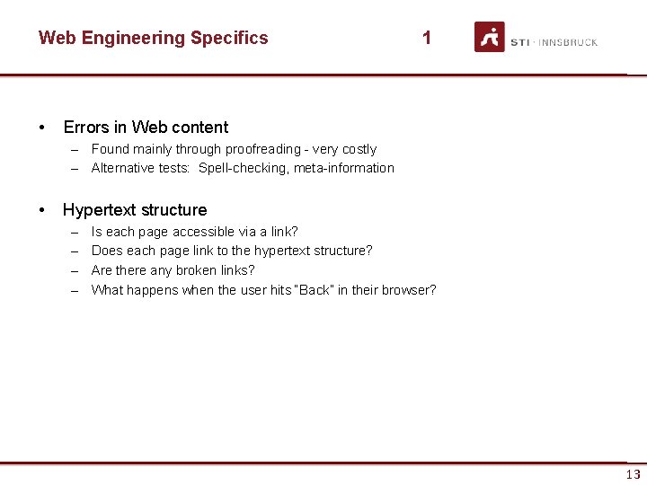 Web Engineering Specifics • 1 Errors in Web content – Found mainly through proofreading