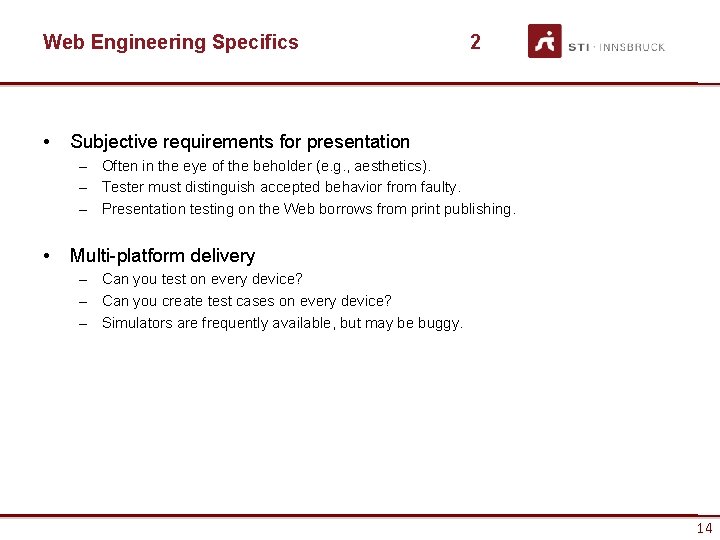 Web Engineering Specifics • 2 Subjective requirements for presentation – Often in the eye Web Engineering Specifics • 2 Subjective requirements for presentation – Often in the eye