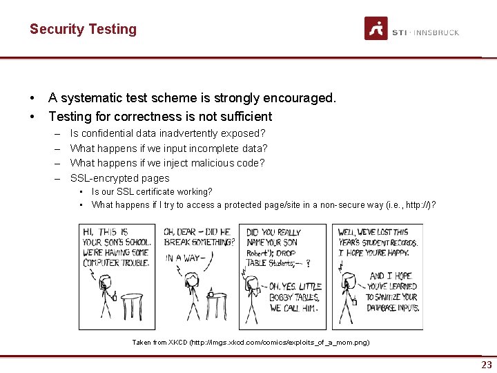 Security Testing • • A systematic test scheme is strongly encouraged. Testing for correctness Security Testing • • A systematic test scheme is strongly encouraged. Testing for correctness