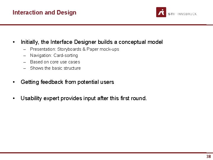 Interaction and Design • Initially, the Interface Designer builds a conceptual model – – Interaction and Design • Initially, the Interface Designer builds a conceptual model – –