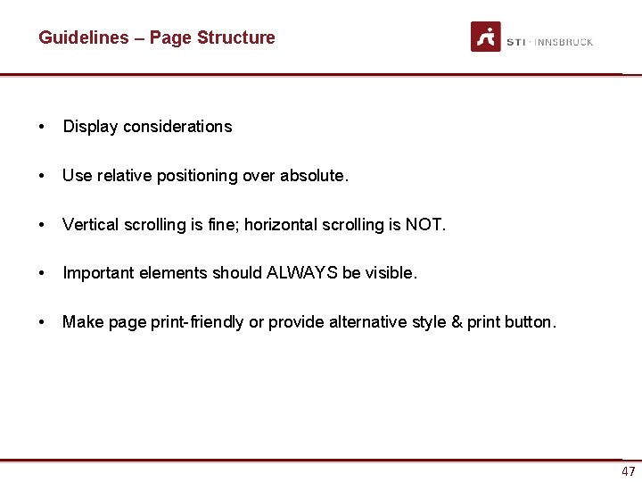 Guidelines – Page Structure • Display considerations • Use relative positioning over absolute. • Guidelines – Page Structure • Display considerations • Use relative positioning over absolute. •