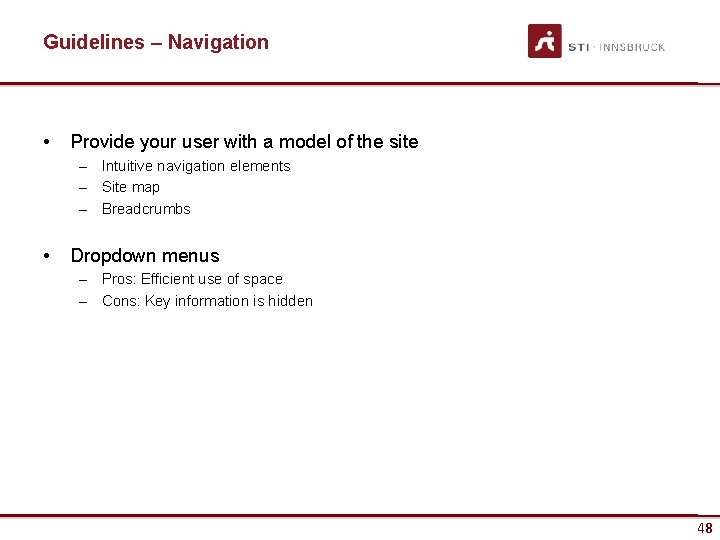 Guidelines – Navigation • Provide your user with a model of the site – Guidelines – Navigation • Provide your user with a model of the site –