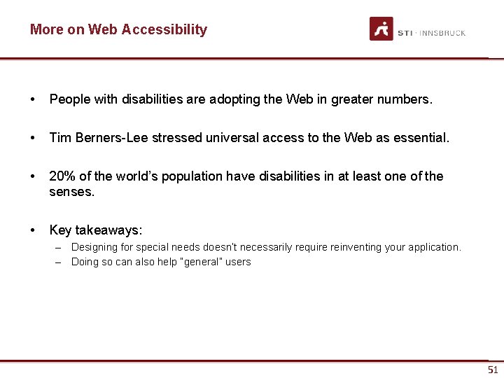 More on Web Accessibility • People with disabilities are adopting the Web in greater More on Web Accessibility • People with disabilities are adopting the Web in greater