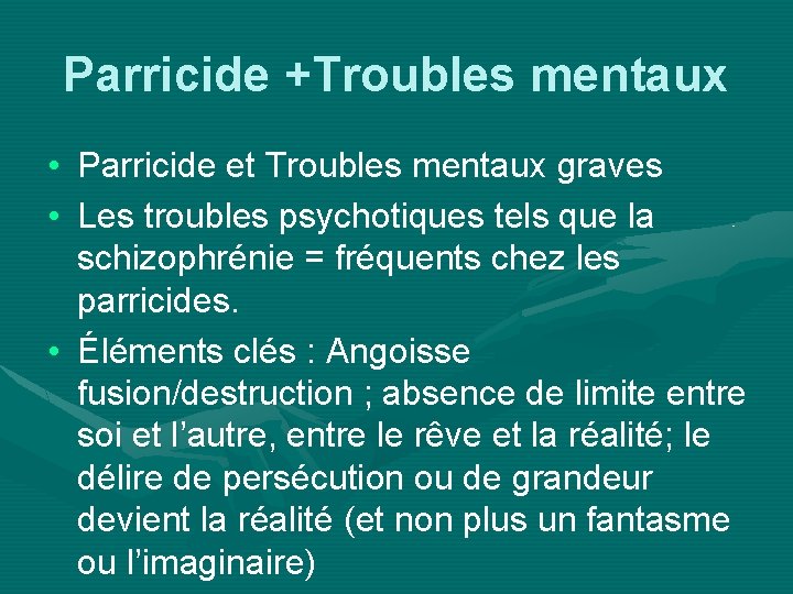 Parricide +Troubles mentaux • Parricide et Troubles mentaux graves • Les troubles psychotiques tels