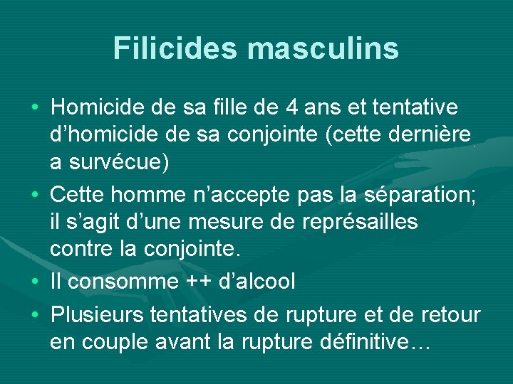 Filicides masculins • Homicide de sa fille de 4 ans et tentative d’homicide de