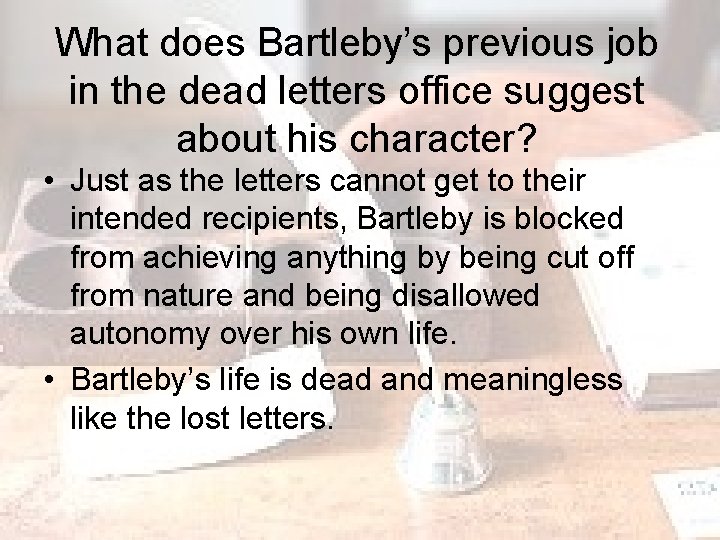 What does Bartleby’s previous job in the dead letters office suggest about his character?
