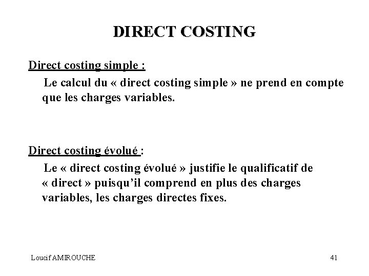 DIRECT COSTING Direct costing simple : Le calcul du « direct costing simple »