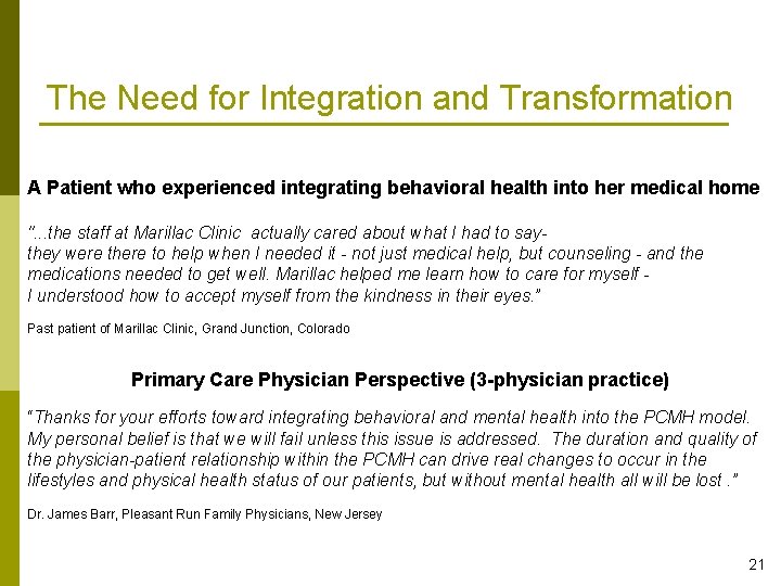 The Need for Integration and Transformation A Patient who experienced integrating behavioral health into