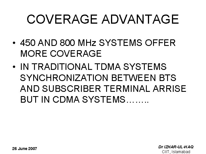 COVERAGE ADVANTAGE • 450 AND 800 MHz SYSTEMS OFFER MORE COVERAGE • IN TRADITIONAL