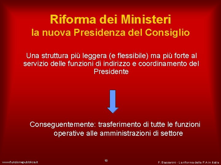 Riforma dei Ministeri la nuova Presidenza del Consiglio Una struttura più leggera (e flessibile)