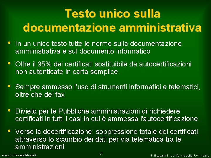 Testo unico sulla documentazione amministrativa • In un unico testo tutte le norme sulla