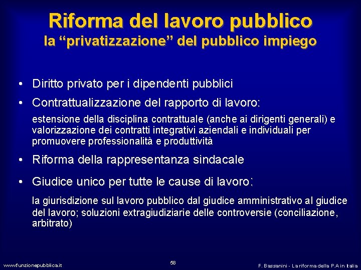 Riforma del lavoro pubblico la “privatizzazione” del pubblico impiego • Diritto privato per i