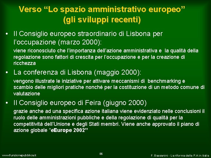 Verso “Lo spazio amministrativo europeo” (gli sviluppi recenti) • Il Consiglio europeo straordinario di