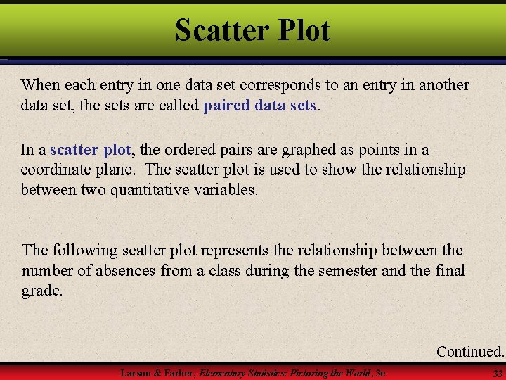 Scatter Plot When each entry in one data set corresponds to an entry in