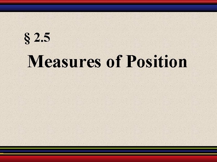 § 2. 5 Measures of Position 