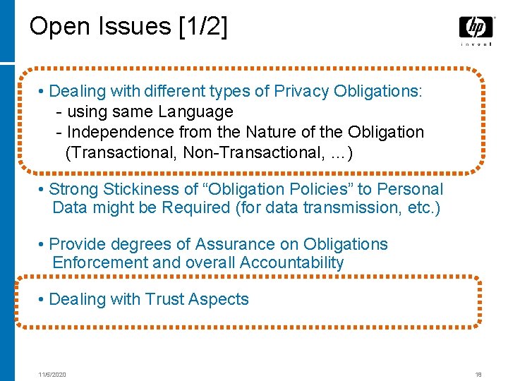 Open Issues [1/2] • Dealing with different types of Privacy Obligations: - using same