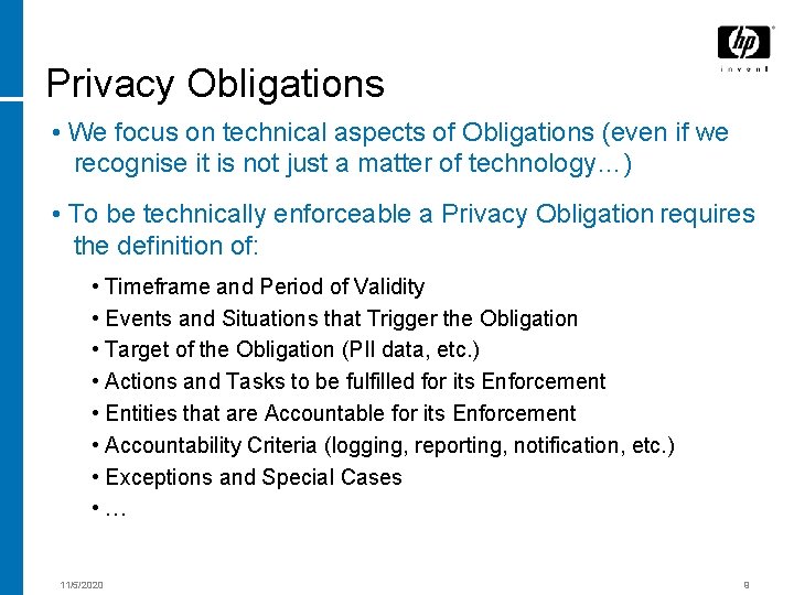 Privacy Obligations • We focus on technical aspects of Obligations (even if we recognise