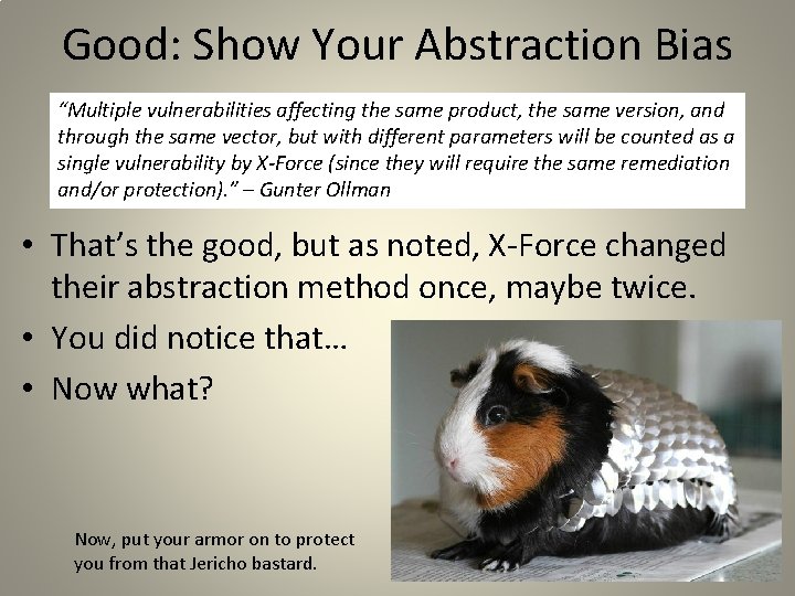 Good: Show Your Abstraction Bias “Multiple vulnerabilities affecting the same product, the same version,