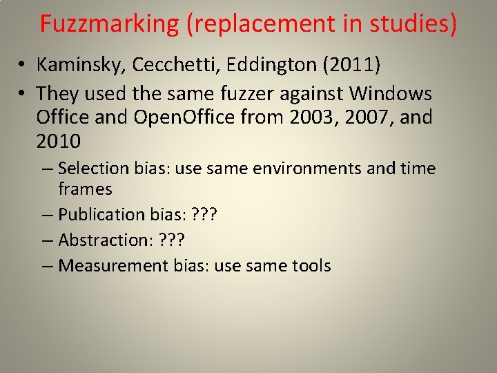 Fuzzmarking (replacement in studies) • Kaminsky, Cecchetti, Eddington (2011) • They used the same