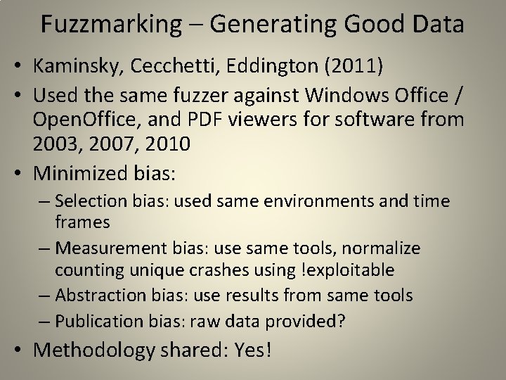 Fuzzmarking – Generating Good Data • Kaminsky, Cecchetti, Eddington (2011) • Used the same