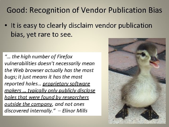 Good: Recognition of Vendor Publication Bias • It is easy to clearly disclaim vendor