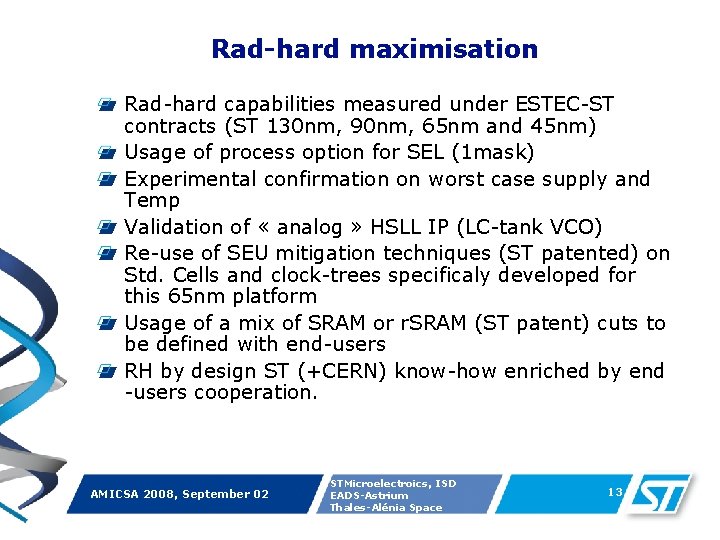 Rad-hard maximisation Rad-hard capabilities measured under ESTEC-ST contracts (ST 130 nm, 90 nm, 65