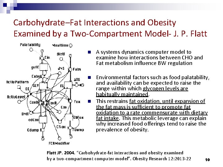 Carbohydrate–Fat Interactions and Obesity Examined by a Two-Compartment Model- J. P. Flatt n A