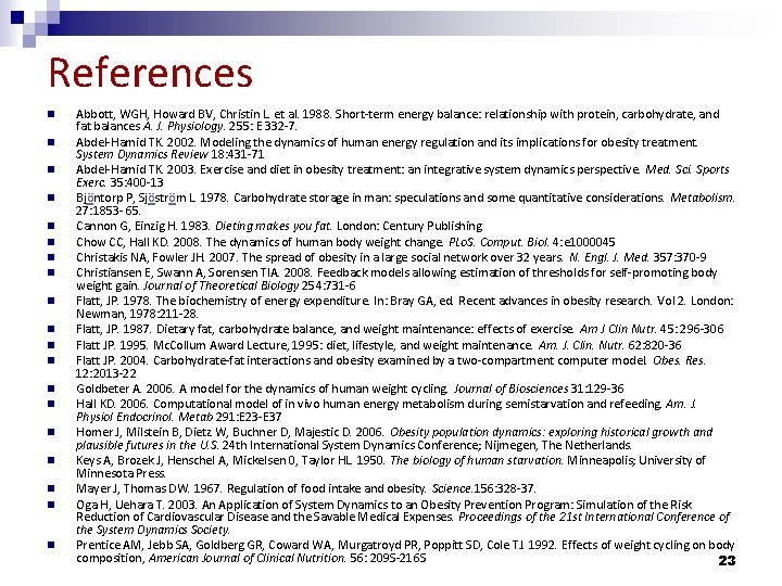 References n n n n n Abbott, WGH, Howard BV, Christin L. et al.