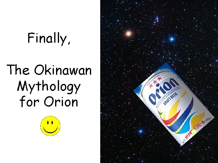 Finally, The Okinawan Mythology for Orion 