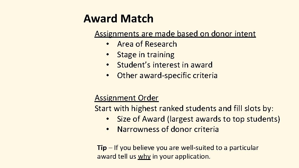 Award Match Assignments are made based on donor intent • Area of Research •