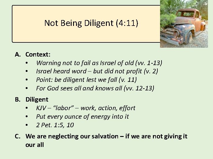 Not Being Diligent (4: 11) A. Context: • Warning not to fail as Israel