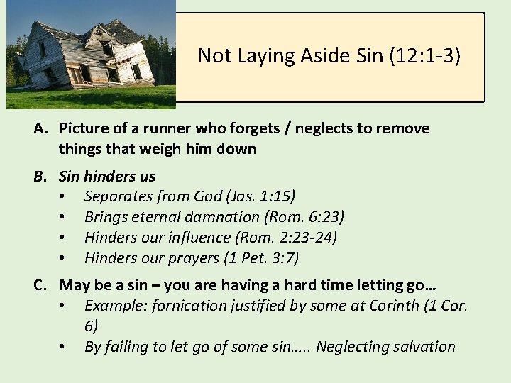 Not Laying Aside Sin (12: 1 -3) A. Picture of a runner who forgets