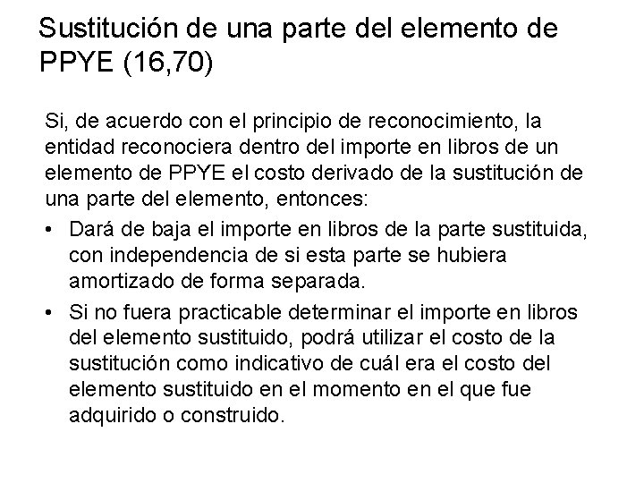 Sustitución de una parte del elemento de PPYE (16, 70) Si, de acuerdo con