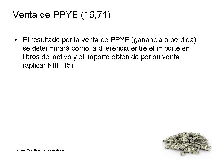 Venta de PPYE (16, 71) • El resultado por la venta de PPYE (ganancia