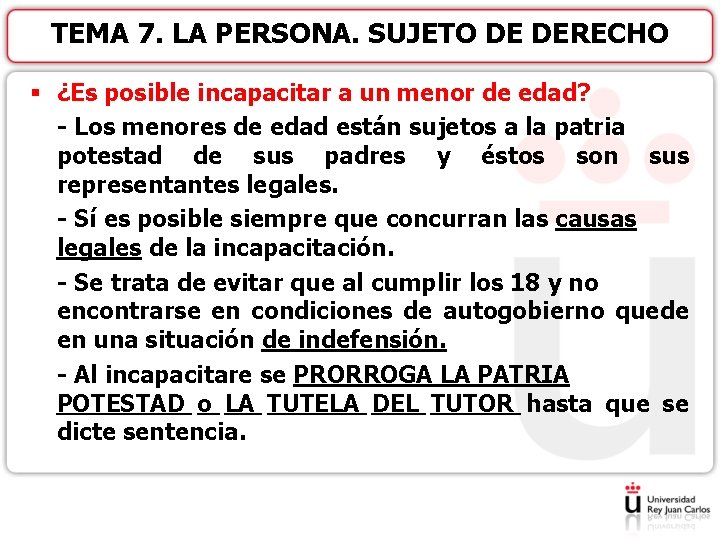 TEMA 7. LA PERSONA. SUJETO DE DERECHO § ¿Es posible incapacitar a un menor