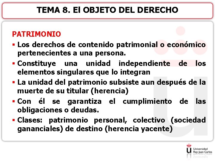 TEMA 8. El OBJETO DEL DERECHO PATRIMONIO § Los derechos de contenido patrimonial o