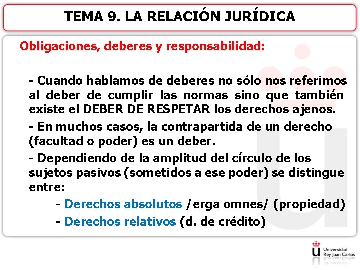 TEMA 9. LA RELACIÓN JURÍDICA Obligaciones, deberes y responsabilidad: - Cuando hablamos de deberes