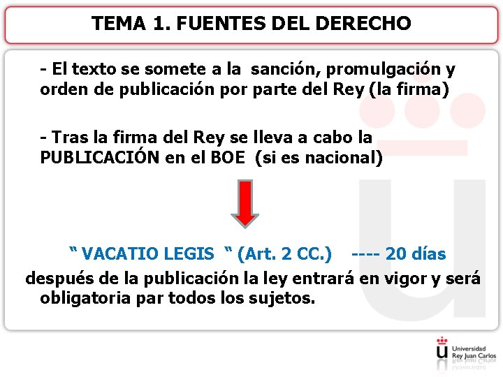 TEMA 1. FUENTES DEL DERECHO - El texto se somete a la sanción, promulgación