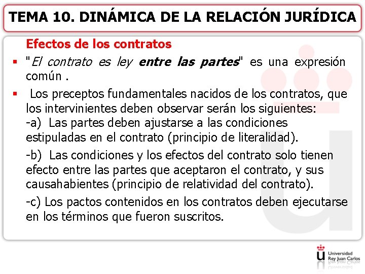 TEMA 10. DINÁMICA DE LA RELACIÓN JURÍDICA Efectos de los contratos § "El contrato