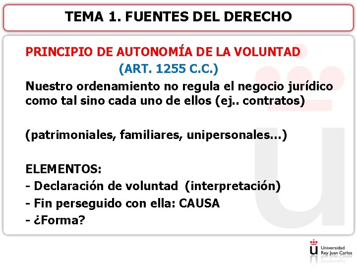 TEMA 1. FUENTES DEL DERECHO PRINCIPIO DE AUTONOMÍA DE LA VOLUNTAD (ART. 1255 C.