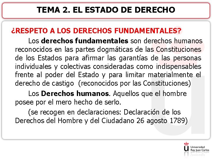 TEMA 2. EL ESTADO DE DERECHO ¿RESPETO A LOS DERECHOS FUNDAMENTALES? Los derechos fundamentales