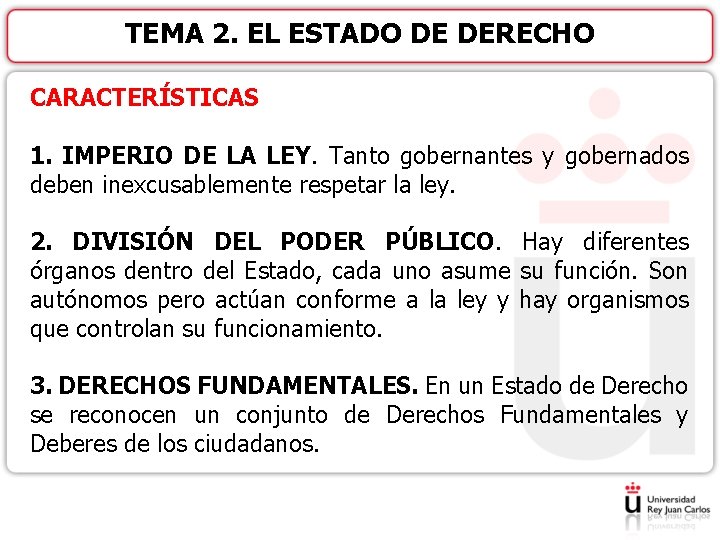 TEMA 2. EL ESTADO DE DERECHO CARACTERÍSTICAS 1. IMPERIO DE LA LEY. Tanto gobernantes