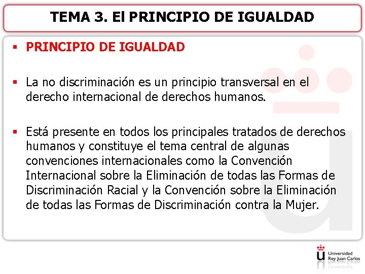 TEMA 3. El PRINCIPIO DE IGUALDAD § La no discriminación es un principio transversal