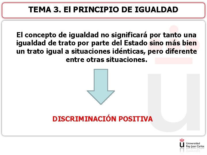 TEMA 3. El PRINCIPIO DE IGUALDAD El concepto de igualdad no significará por tanto