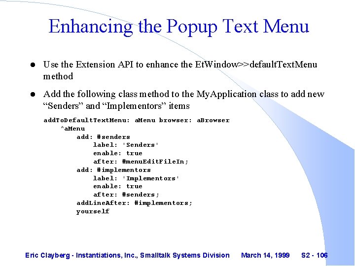 Enhancing the Popup Text Menu l Use the Extension API to enhance the Et.