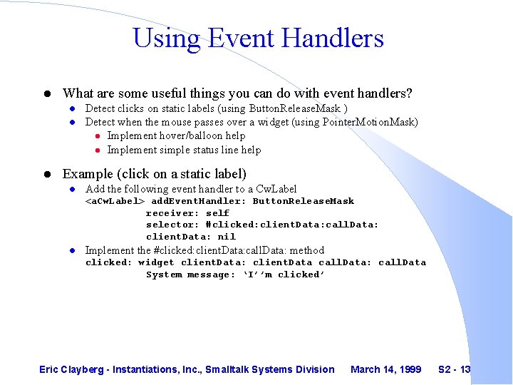 Using Event Handlers l What are some useful things you can do with event