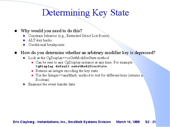 Determining Key State l Why would you need to do this? l l Constrain