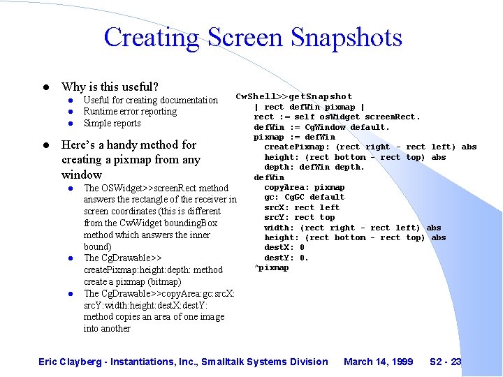 Creating Screen Snapshots l Why is this useful? l l Useful for creating documentation